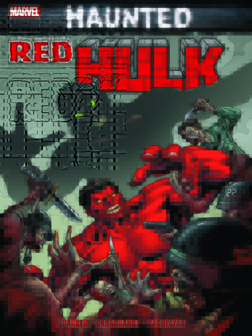 Title details for Red Hulk: Haunted by Jeff Parker - Available